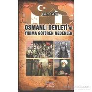 Osmanlı Devleti’ni Yıkıma Götüren Nedenler - Emre Gör