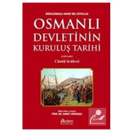 Osmanlı Devletinin Kuruluş Tarihi 1299-1481 - Ahmed İbn Lütfullah - Akdem Yayınları