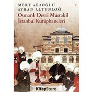 Osmanlı Devri Müstakil İstanbul Kütüphaneleri