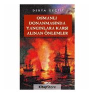 Osmanlı Donanmasında Yangınlara Karşı Alınan Önlemler - Derya Geçili