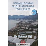 Osmanlı Dönemi Taşeli Platosu'nda Tekeli Aşireti - Mehmet Taş