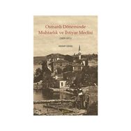 Osmanlı Döneminde Muhtarlık ve İhtiyar Meclisi 1829-1871 - Mehmet Güneş
