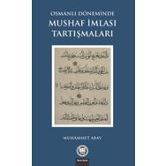 Osmanlı Döneminde Mushaf İmlası Tartışmaları - Muhammet Abay