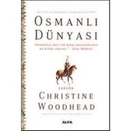 Osmanlı Dünyası - Dünyaya İz Bırakan Uygarlıklar Dizisi - Christine Woodhead