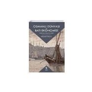 Osmanlı Dünyası ve Batı Ekonomisi - İnsan Yayınları
