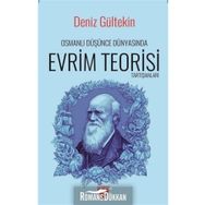 Osmanlı Düşünce Dünyasında Evrim Teorisi Tartışmaları - Deniz Gültekin