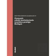 Osmanlı Edebi Metinlerinde Teoriden Pratiğe - Belagat Klasik Yayınları