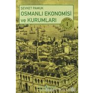 OSMANLI EKONOMISI VE KURUMLARI SEÇME ESERLER 1 - ŞEVKET PAMUK