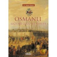 OSMANLI ELÇİLERİ GÖZÜ İLE AVRUPA - HASAN KORKUT