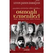 OSMANLI ERMENILERI ÂMIRALAR, DEVLET ADAMLARI, MIMARLAR, HEKIMLER, İLİM ADAMLARI - LEVON PANOS DABAĞYAN