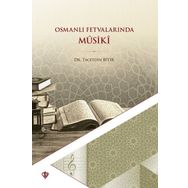 Osmanlı Fetvalarında Mûsikî - Türkiye Diyanet Vakfı Yayınları