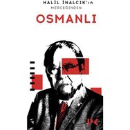 Osmanlı - Halil İnalcık