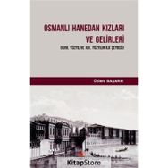 Osmanlı Hanedan Kızları Ve Gelirleri - Özlem Başarır