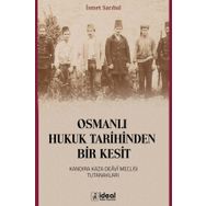 Osmanlı Hukuk Tarihinden Bir Kesit - İsmet Sarıbal
