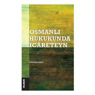 Osmanlı Hukukunda İcareteyn - Süleyman Kaya