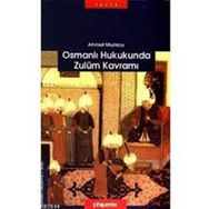 OSMANLI HUKUKUNDA ZULÜM KAVRAMI - AHMET MUMCU