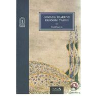 Osmanlı İdare ve Ekonomi Tarihi - Halil İnalcık