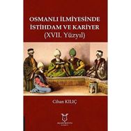 Osmanlı İlmiyesinde İstihdam ve Kariyer 17.yüzyıl Cihan Kılıç