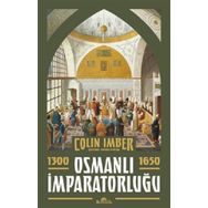 Osmanlı İmparatorluğu 1300-1650 - Colin Imber