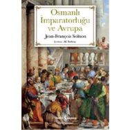 Osmanlı İmparatorluğu ve Avrupa - Jean - François Solnon