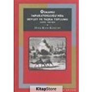 OSMANLI İMPARATORLUĞUNDA DEVLET VE TAŞRA TOPLUMU: MUSUL, 1540 - 1834 - DINA RIZK KHOURY