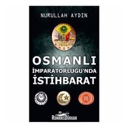Osmanlı İmparatorluğu'nda İstihbarat - Nurullah Aydın