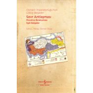 Osmanlı İmparatorluğu'nun Çöküş Belgeleri - Sevr Antlaşması-Mondros Bırakışması İlgili Belgeler - Osman Olcay