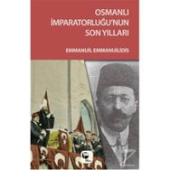 Osmanlı İmparatorluğu’nun Son Yılları - Emmanuil Emmanuilidis