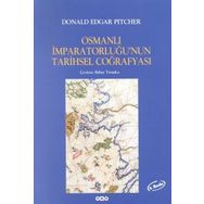 Osmanlı İmparatorluğunun Tarihsel Coğrafyası - Donald Edgar Pitcher