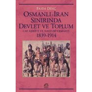 Osmanlı İran Sınırında Devlet ve Toplum Caf Aşireti ve Nasturi Cemaati 1839 1914 - İletişim Yayınları