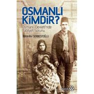 Osmanlı Kimdir? - İbrahim Serbestoğlu