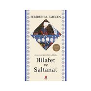 Osmanlı Klasik Çağında Hilafet Ve Saltanat - Feridun M. Emecen