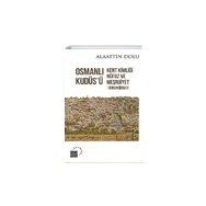 Osmanlı Kudüs'ü Alaattin Dolu