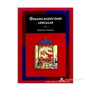 OSMANLI KUDÜS'ÜNDE LONCALAR - AMNON COHEN