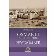 Osmanlı Kültüründe Hz. Peygamber - Ziya Kazıcı