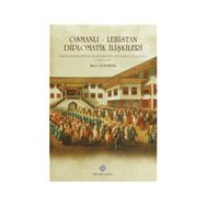Osmanlı - Lehistan Diplomatik İlişkileri - Hacer Topaktaş