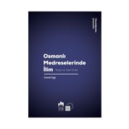 Osmanlı Medreselerinde İlim-Riyazi ve Tabii İlimler - Cevat İzgi