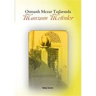 Osmanlı Mezar Taşlarında Manzum Metinler - Nidayi Sevim
