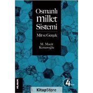 Osmanlı Millet Sistemi : Mit ve Gerçek - M. Macit Kenanoğlu