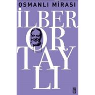 OSMANLI MİRASI - TAHA AKYOL;İLBER ORTAYLI