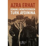 OSMANLI MÜNEVVERİNDEN TÜRK AYDININA - ARZA ERHAT