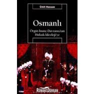 OSMANLI ÖRGÜT - İNANÇ - DAVRANIŞ'TAN HUKUK - İDEOLOJİ'YE - ÜMİT HASSAN