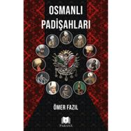 Osmanlı Padişahları - Ömer Fazıl - Parana Yayınları
