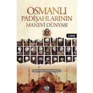 OSMANLI PADİŞAHLARININ MANEVI DÜNYASI - TAHSIN YILDIRIM;İBRAHİM ÖZTÜRKÇÜ
