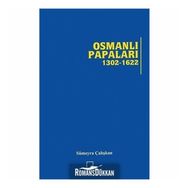 Osmanlı Papaları 1302 - 1622 - Sümeyra Çalışkan