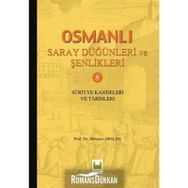 Osmanlı Saray Dügünleri Ve Senlikleri 8 - Mehmet Arslan