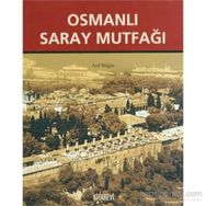 OSMANLI SARAY MUTFAĞI - ARIF BILGIN
