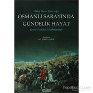 OSMANLI SARAYINDA GÜNDELİK HAYAT LETAIF-I VEKAYI-I ENDERUNIYYE - ALI ŞÜKRÜ ÇORUK