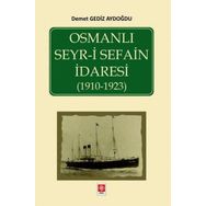 Osmanlı Seyri Sefain İdaresi 1910- 1923 Ekin Yayınevi