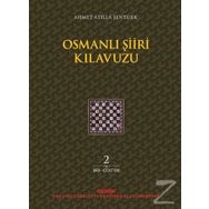 Osmanlı Şiiri Kılavuzu 2. Cilt - Ahmet Atilla Şentürk
